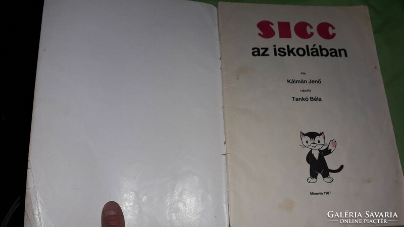 1987.Kálmán Jenő - Tankó Béla - Sicc az iskolában képes mese könyv a képek szerint MINERVA