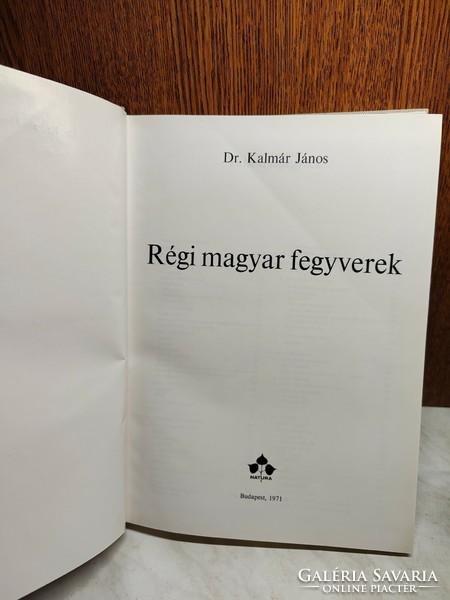 Régi magyar fegyverek könyv - Dr. Kálmán János
