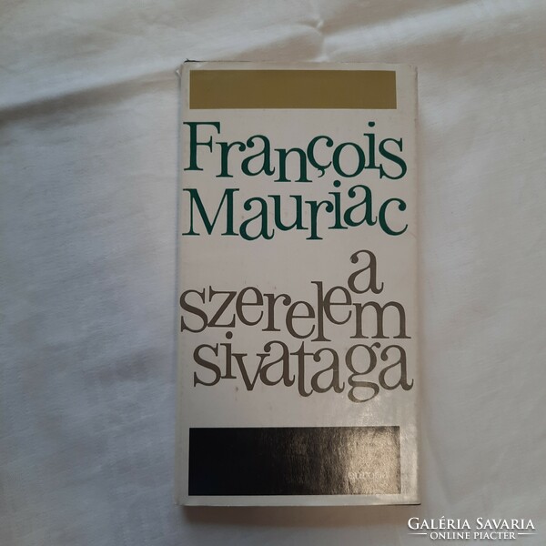 Francois Mauriac: A szerelem sivataga   Európa Könyvkiadó 1967