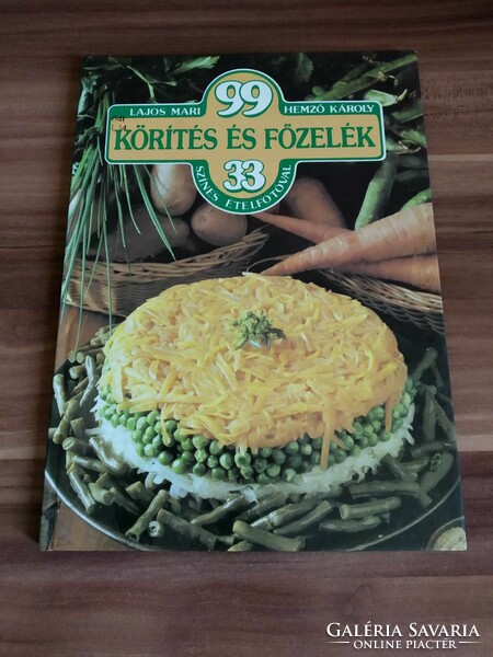 Lajos Mari, Hemző Károly: 99 Körítés és főzelék33 színes fotóval, 1985-ös kiadás