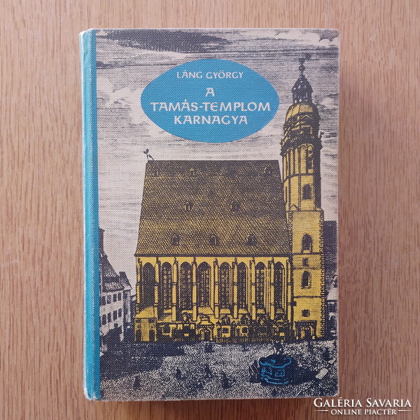 György Láng: the organist of the Thomas Church (the novel of the life of Johann Sebastian Bach)