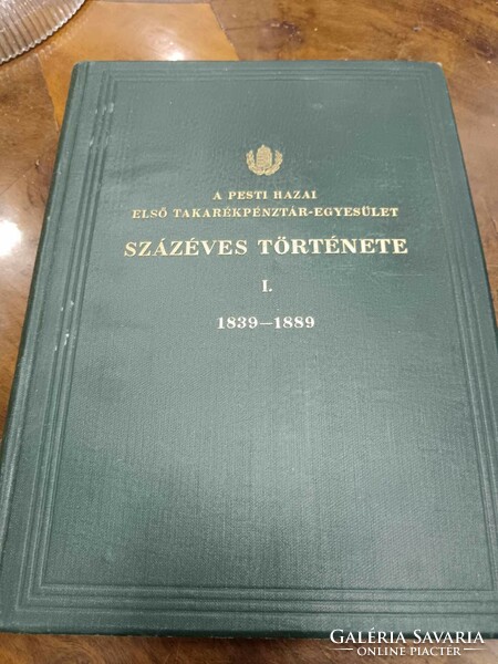 Centennial history of the first domestic savings bank association in Pest i-ii. 1839-1889/1890-1939,