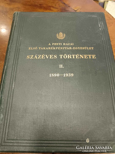 Centennial history of the first domestic savings bank association in Pest i-ii. 1839-1889/1890-1939,