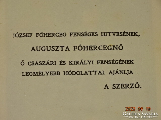KÉZDISZENTLÉLEKI JÁKÓ MARGIT : JÓZSEF FŐHERCEG 1918 ( 24 KÉPMELLÉKLET )  I. VILÁGHÁBORÚ