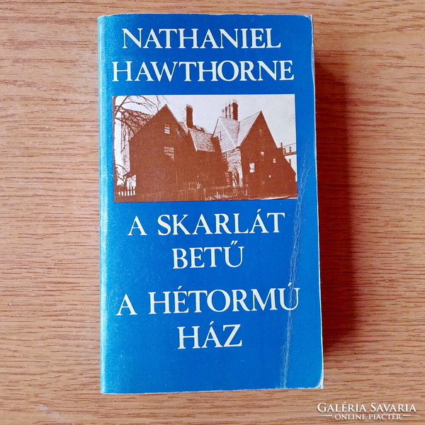 Nathaniel hawthorne - the scarlet letter / the house with seven horns (2 novels in one)