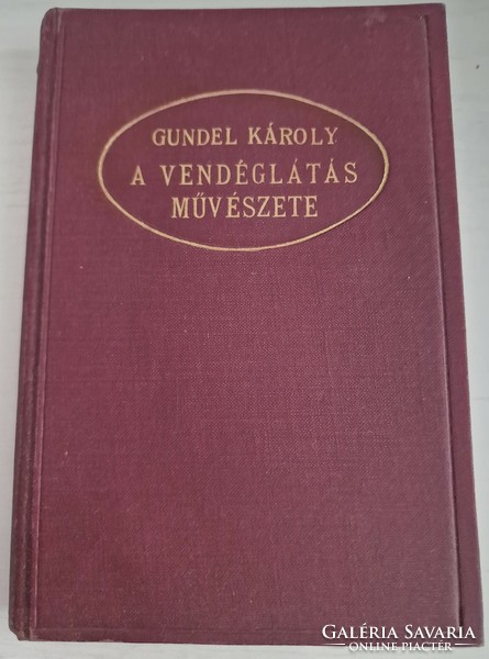 RITKA! Gundel Károly: A vendéglátás művészete, 1934.,GYŰJTŐI ÁLLAPOTBAN!