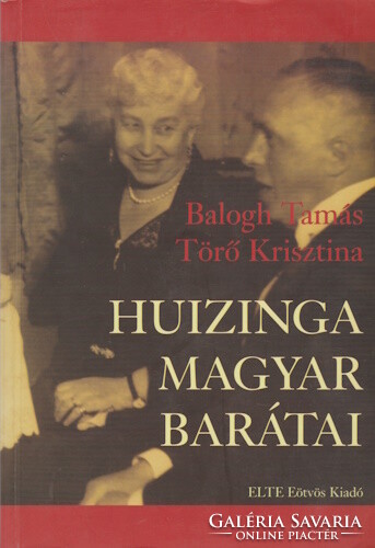 Balogh Tamás és Törő Krisztina: Huizinga magyar barátai