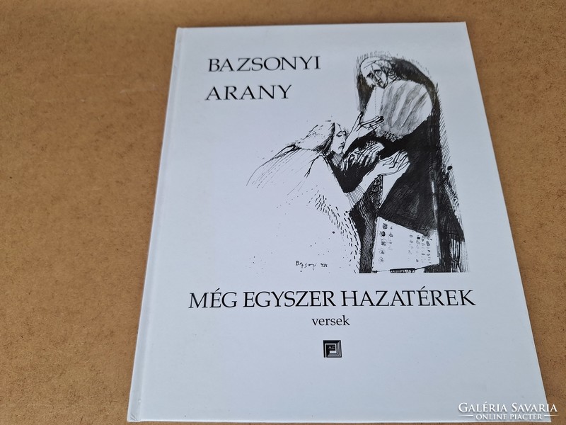 Bazsonyi Arany: Még egyszer hazatérek.Versek. 1900.-Ft