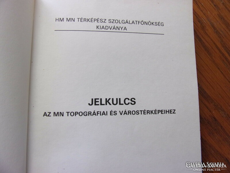 JELKULCS "AZ MN topográfiai és várostérképeihez"HM MN térképész szolgálatfőnökség kiadványa