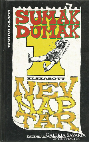 Sumák Dumák Elszabott NévNapTár Boros Lajos Kalendart Kiadó Kft., 1992