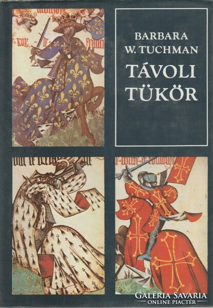 Barbara W. Tuchman: Távoli tükör - A szerencsétlen XIV. század