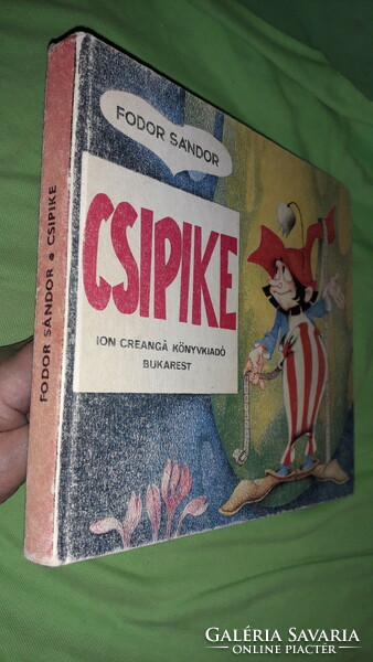 1981.Fodor Sándor - Csipike az óriás törpe képes mese könyv a képek szerint BUKAREST