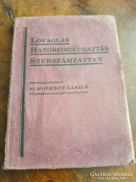 Riding, six-gear drive, tool science, László Somoskóy, edition: Budapest, 1934