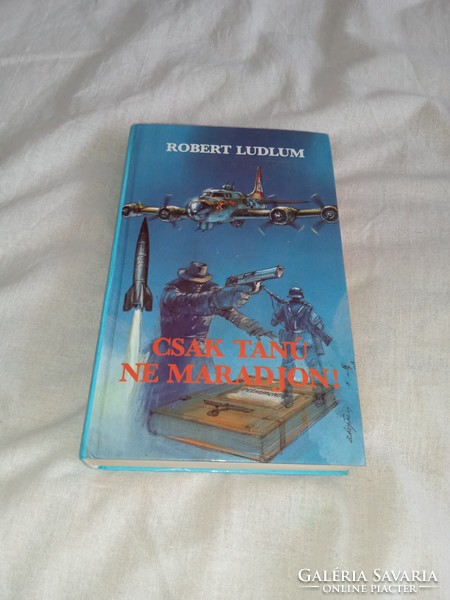 Robert Ludlum - Csak tanú ne maradjon! - 1988