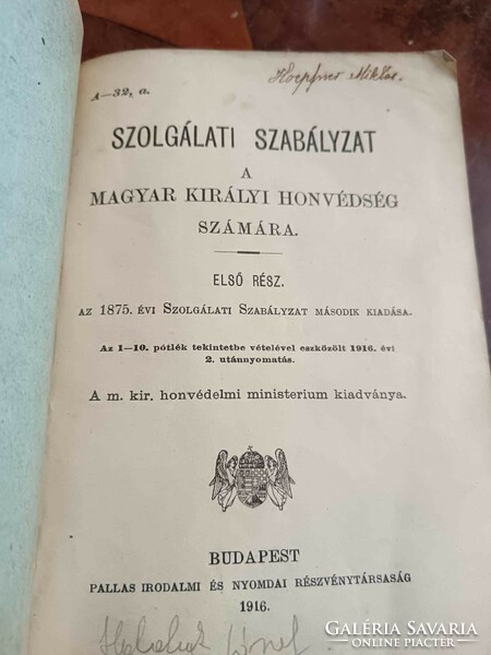 SZOLGÁLATI SZABÁLYZAT A MAGYAR KIRÁLYI HONVÉDSÉG SZÁMÁRA. I. RÉSZ. 1916-ból, vászon kötéssel