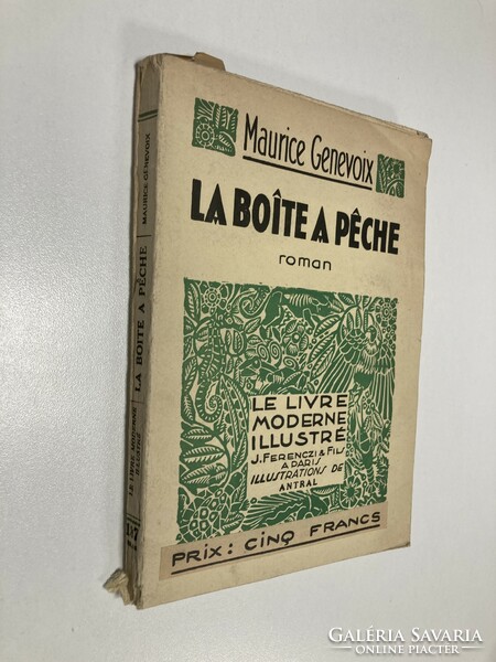 La Boîte à pêche, 1933 - különleges, illusztrált francia antik könyv a halászokról