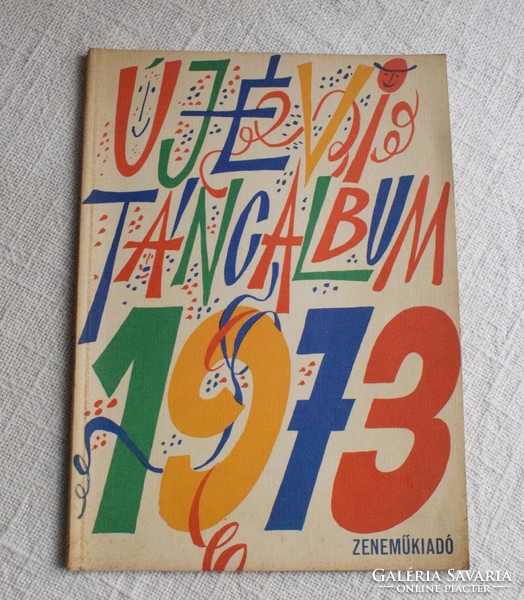 Újévi táncalbum 1973. kottafüzet énekszólam , zongora , akkordjelzéssel , kotta , Zeneműkiadó 1972