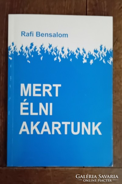 Rafi bensalom - because we wanted to live