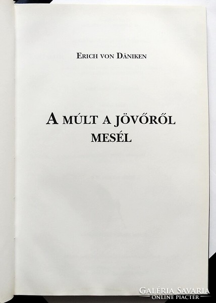 Erich von Däniken: A múlt a jövőről mesél