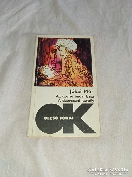Jókai Mór - Az utolsó budai basa-A debreceni kastély Szépirodalmi Könyvkiadó, 1976