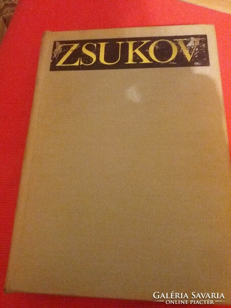 1970.Emlékek, gondolatok ZSUKOV MARSALL EMLÉKIRATA könyv a képek szerint KOSSUTH