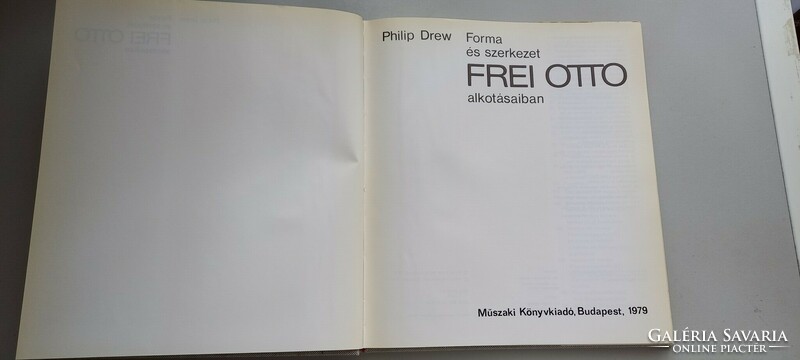 Forma és szerkezet Frei Otto alkotásaiban Philip Drew Műszaki Könyvkiadó, 1979