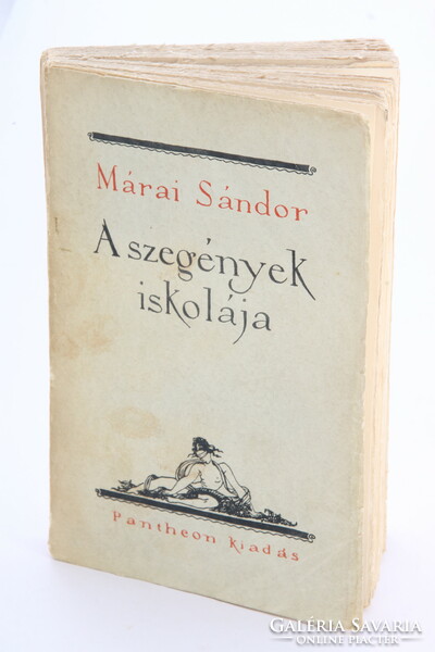 Dedikált - Márai Sándor - A szegények iskolája Ritka Első kiadás 1933 !!