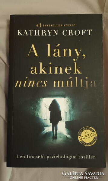 Kathryn Croft a lány,akinek nincs múltja.Új könyv.