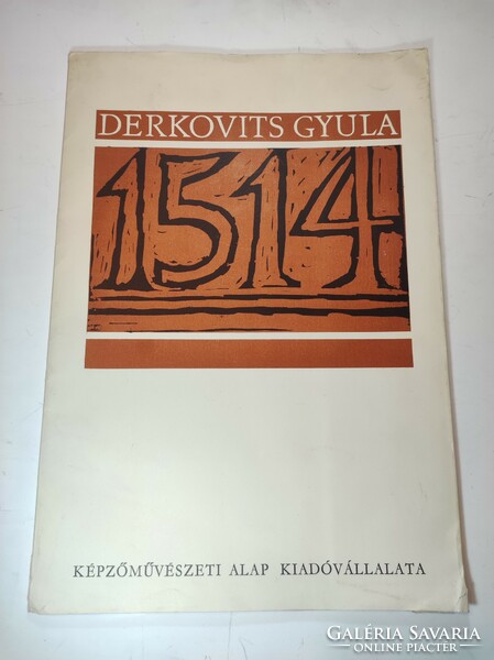Gyula Derkovits: 1514, 12 large woodcuts, 6 etchings in the booklet, with a foreword by Ernő Mihályfi