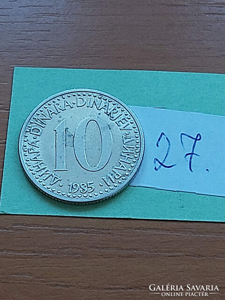 Yugoslavia 10 dinars 1985 copper-nickel 27