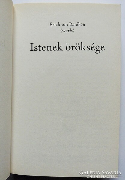 Erich von Däniken: Az istenek öröksége. Kozmikus nyomokon a világ körül