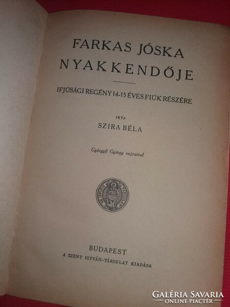 1944. Béla Szira: Jóska's Necktie of the Wolf novel book according to the pictures St. István troupe