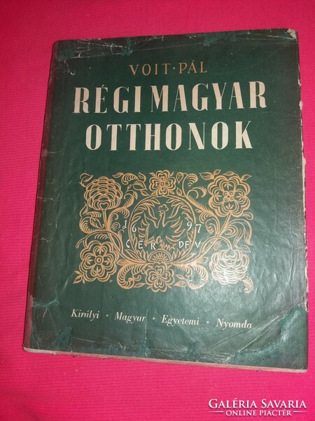 1943. Voit Pál:Régi magyar otthonok könyv a képek szerint Királyi Magyar Egyetemi Nyomda