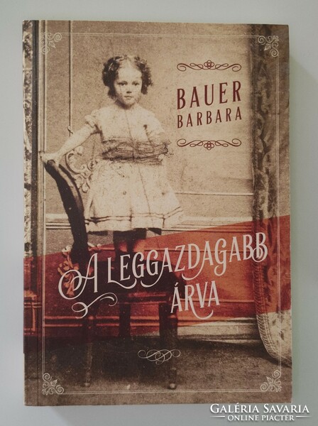 Bauer Barbara: A leggazdagabb árva