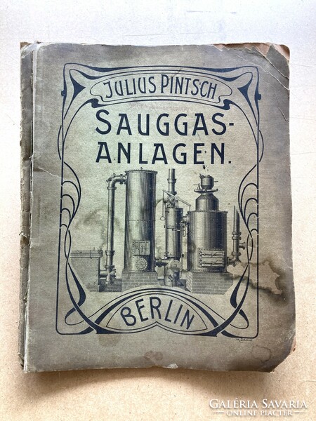 Julius Pintsch A.G, Berlin - Sauggasanlage antik műszaki ismertető ,1908