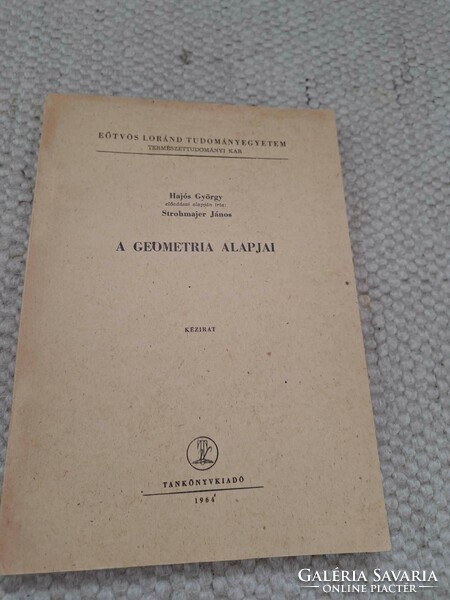 György Hajós - János Strohmajer: the basics of geometry