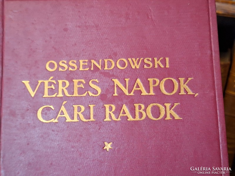 Rrr!!! Ossendowski: bloody days, tsarist prisoners -1926 Franklin-Hungarian Geographical Society