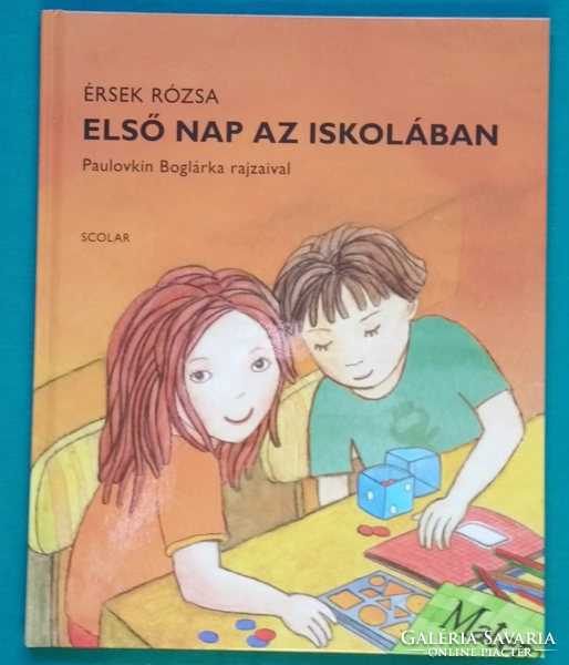 Érsek Rózsa: Első nap az iskolában > Gyerekirodalom > Ismeretterjesztő