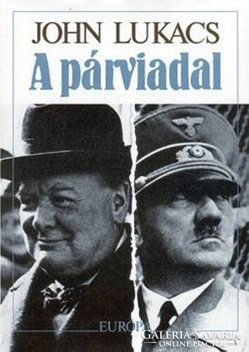 The eighty-day duel between Churchill and Hitler, 1940. May 10. - July 31. History book is rare