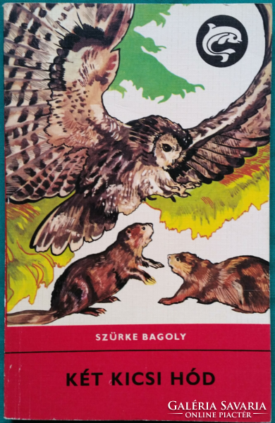 Szürke Bagoly (Archie Belaney): Két kicsi hód - Delfin könyvek > Gyermek- és ifjúsági irodalom