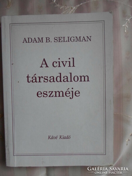 Adam b. Seligman: the idea of civil society (kafé publishing house, 1997)