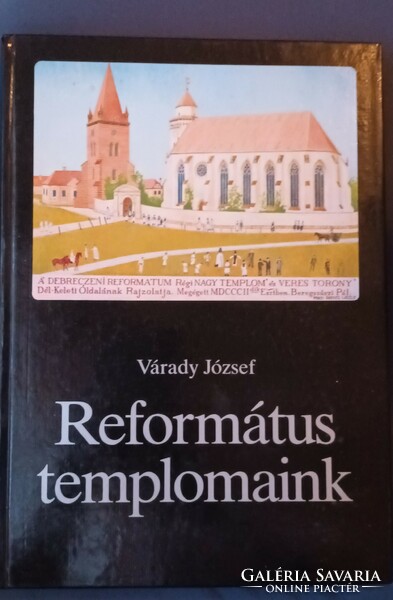 József Várady - our reformed churches
