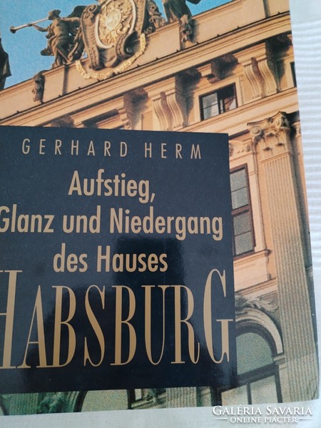 A Habsburg ház felemelkedése , pompája , és hanyatlása / német nyelvű kiadás