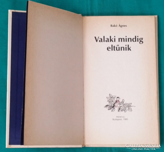 'Bakó Ágnes: Valaki mindig eltűnik > Gyermek- és ifjúsági irodalom> Gyerektörténetek