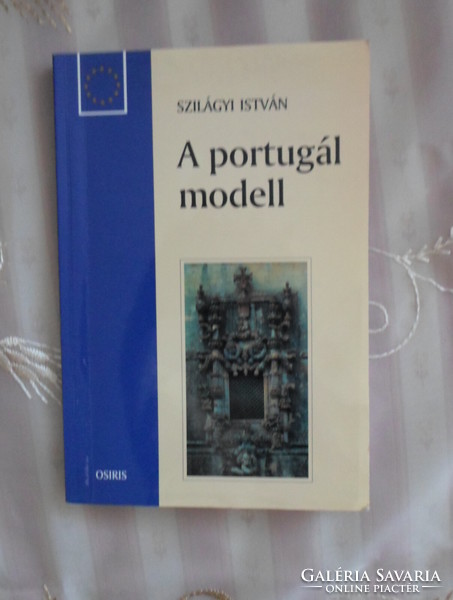 István Szilágyi: the Portuguese model (osiris, 2000; Hungary in the European Union pocket books)