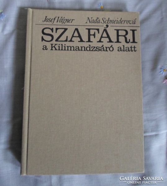 Josef Vajner, nada schneiderová: safari under the Kilimanjaro (Madách - thought, 1980)