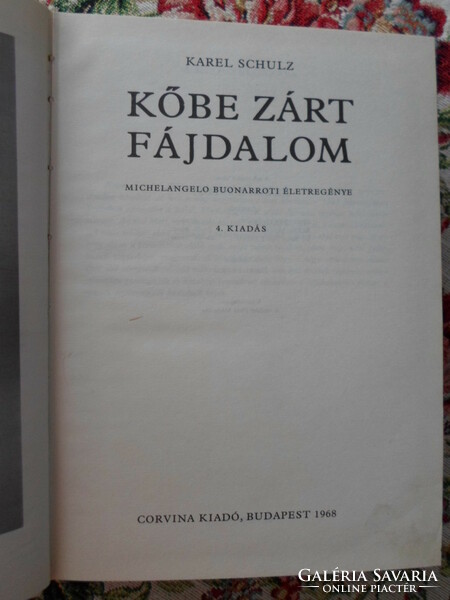 Karel Schulz: Kőbe zárt fájdalom – Michelangelo élete (Corvina, 1968)