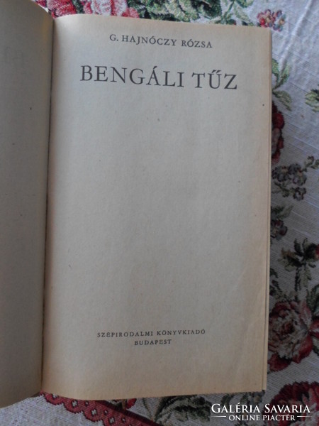 G. Hajnóczy rose: Bengal fire (fiction book publisher, 1974; India, travelogue)