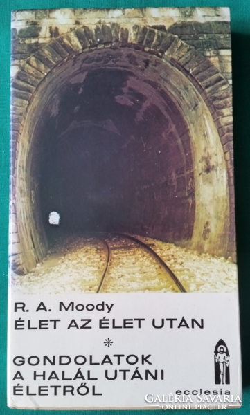 'R. A. Moody: life after life/thoughts about life after death/return from tomorrow