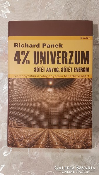 4% UNIVERZUM SÖTÉT ANYAG, SÖTÉT ENERGIA Újszerű könyv, nem olvasott, nem lapozgatott!